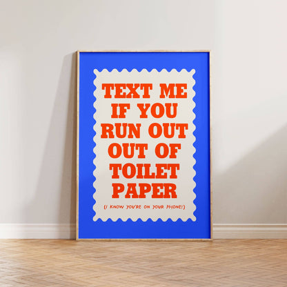Text If You Run Out Of Toilet Paper A4 Print
